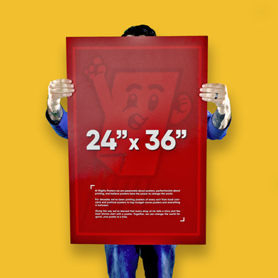 24″ x 36″ Poster Printing - MightyPosters Free Shipping